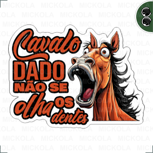 Cavalo dado não se olha os dentes      