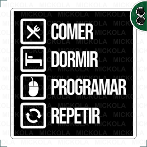 Comer, Dormir, Programar, Repetir      