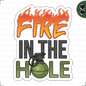 Fire in the hole      