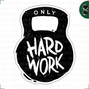 Only Hard Work      